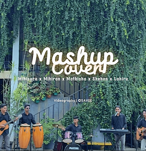 Mashup Cover by Mihisara x Mihiran x Mathisha x Shehan x Lahiru